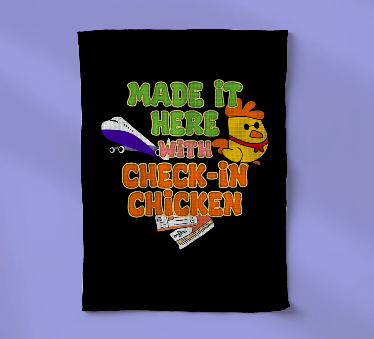 Made It Here avec Check-In Chicken Trend Traveler torchon de sillyindustries