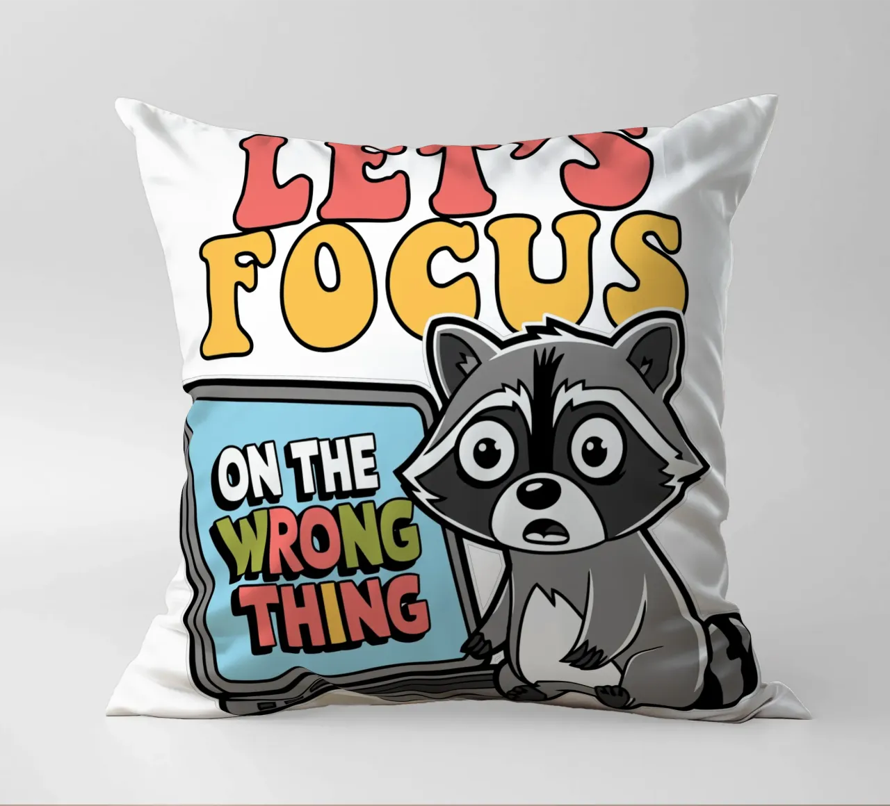 Let's Focus On The Wrong Thing cuscino da edsonramosart