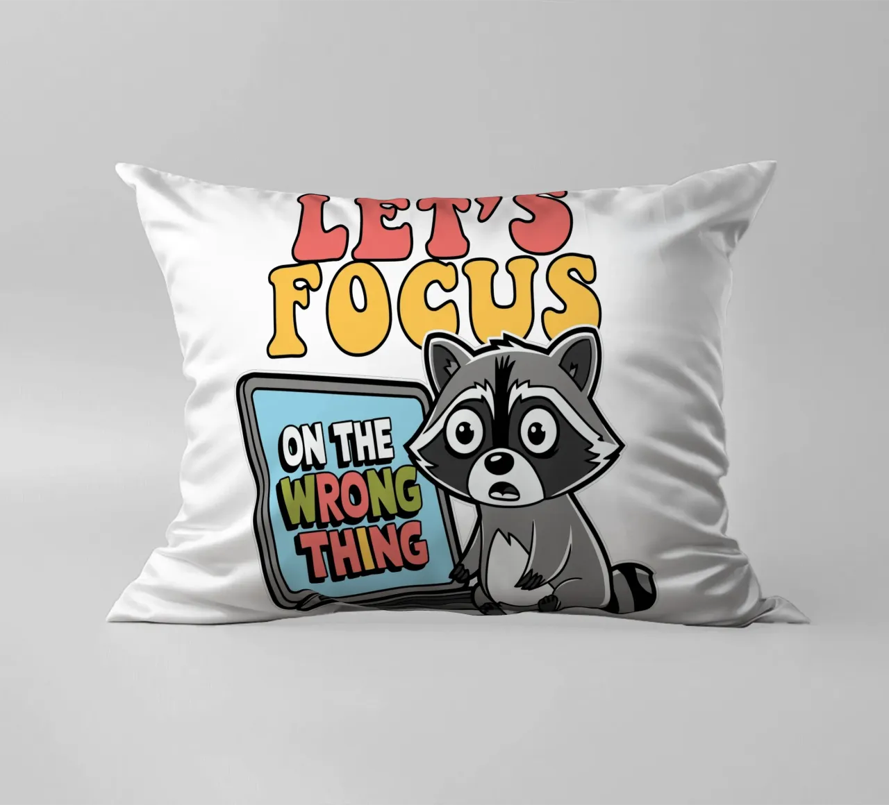 Let's Focus On The Wrong Thing cuscino da edsonramosart