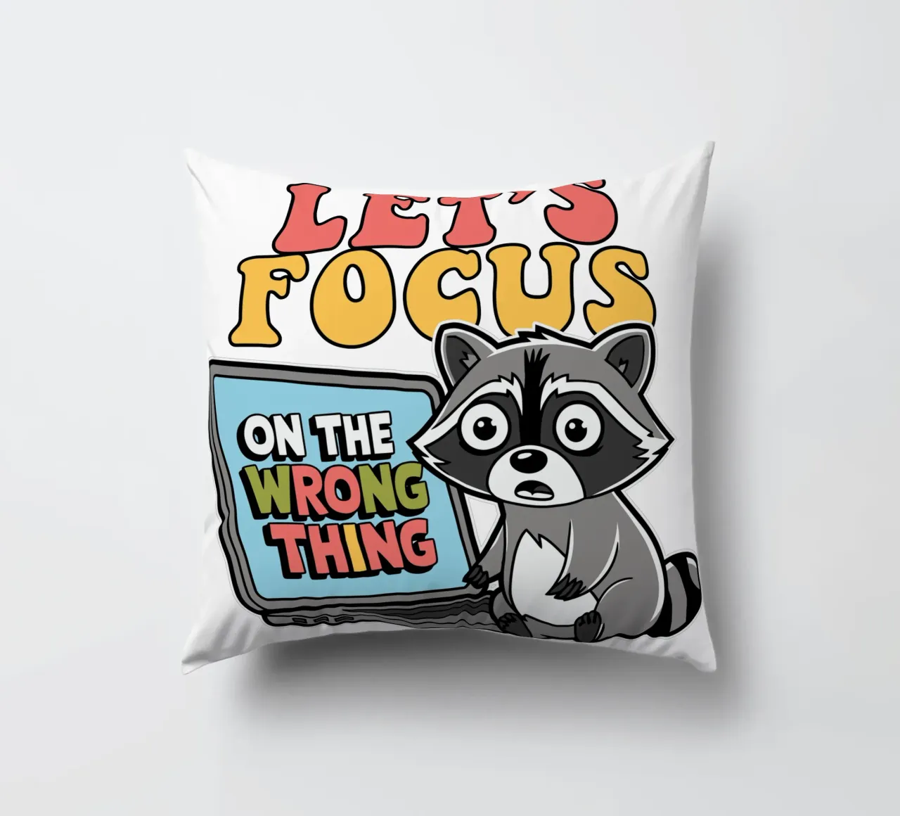 Let's Focus On The Wrong Thing cuscino da edsonramosart