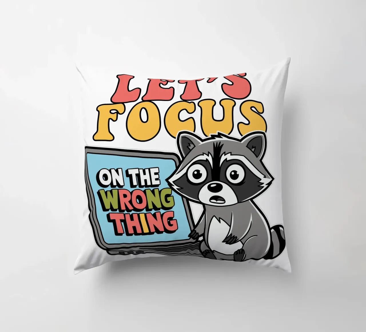 Let's Focus On The Wrong Thing cuscino da edsonramosart