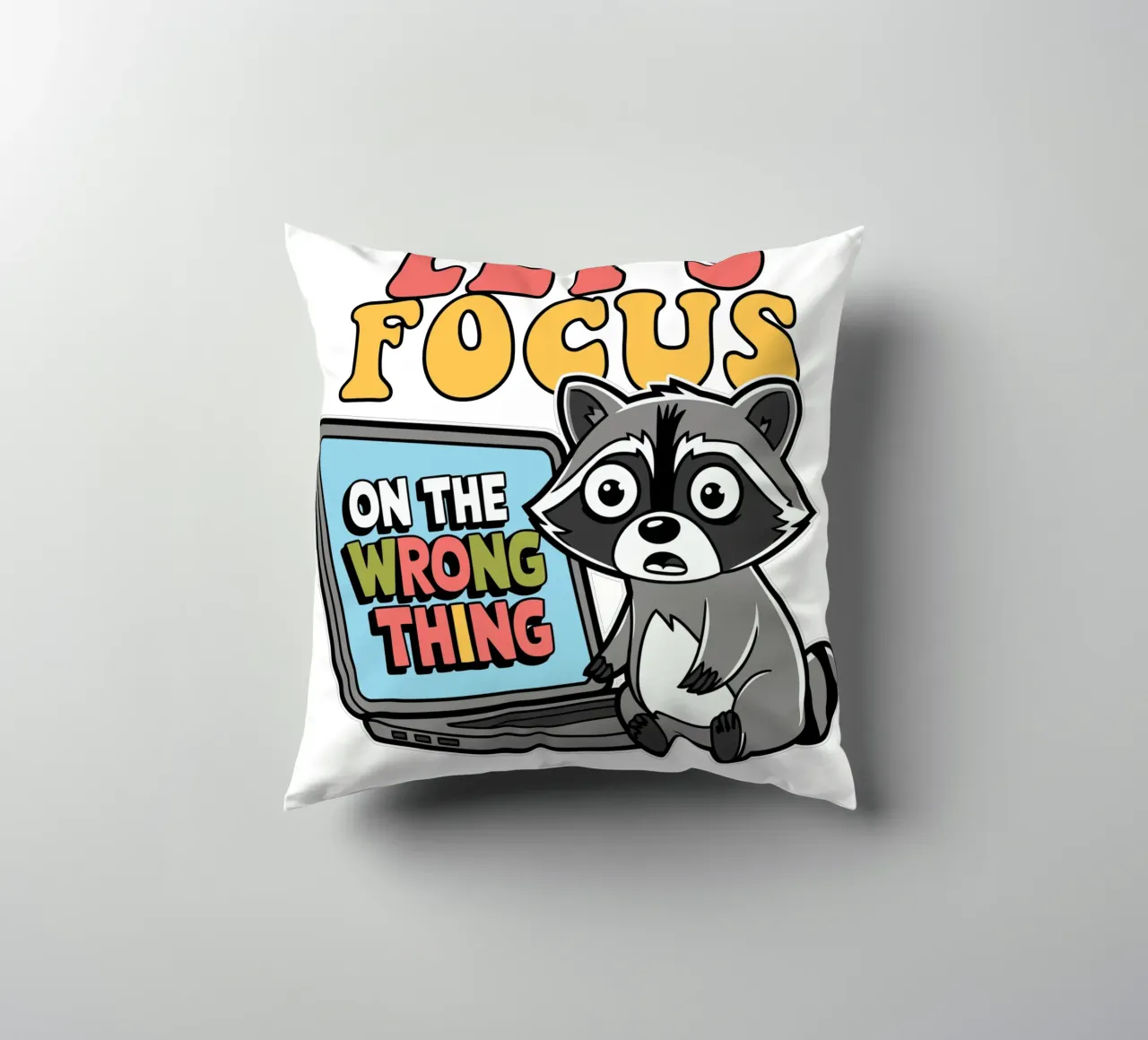 Let's Focus On The Wrong Thing cuscino da edsonramosart