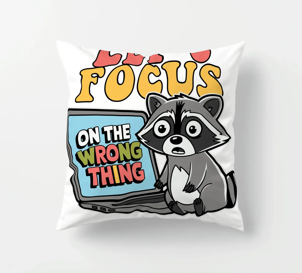 Let's Focus On The Wrong Thing cuscino da edsonramosart