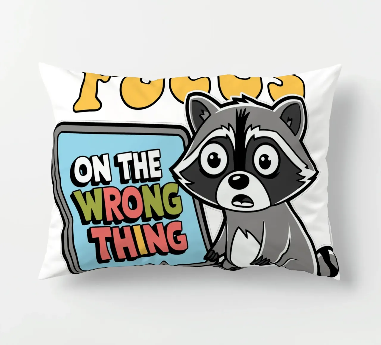 Let's Focus On The Wrong Thing cuscino da edsonramosart