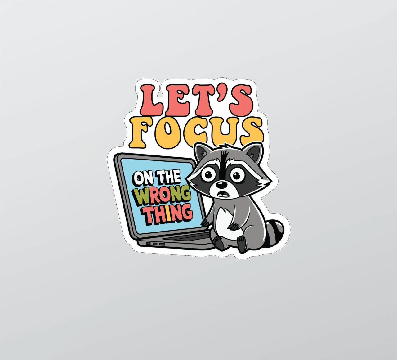 Let's Focus On The Wrong Thing adesivo da edsonramosart