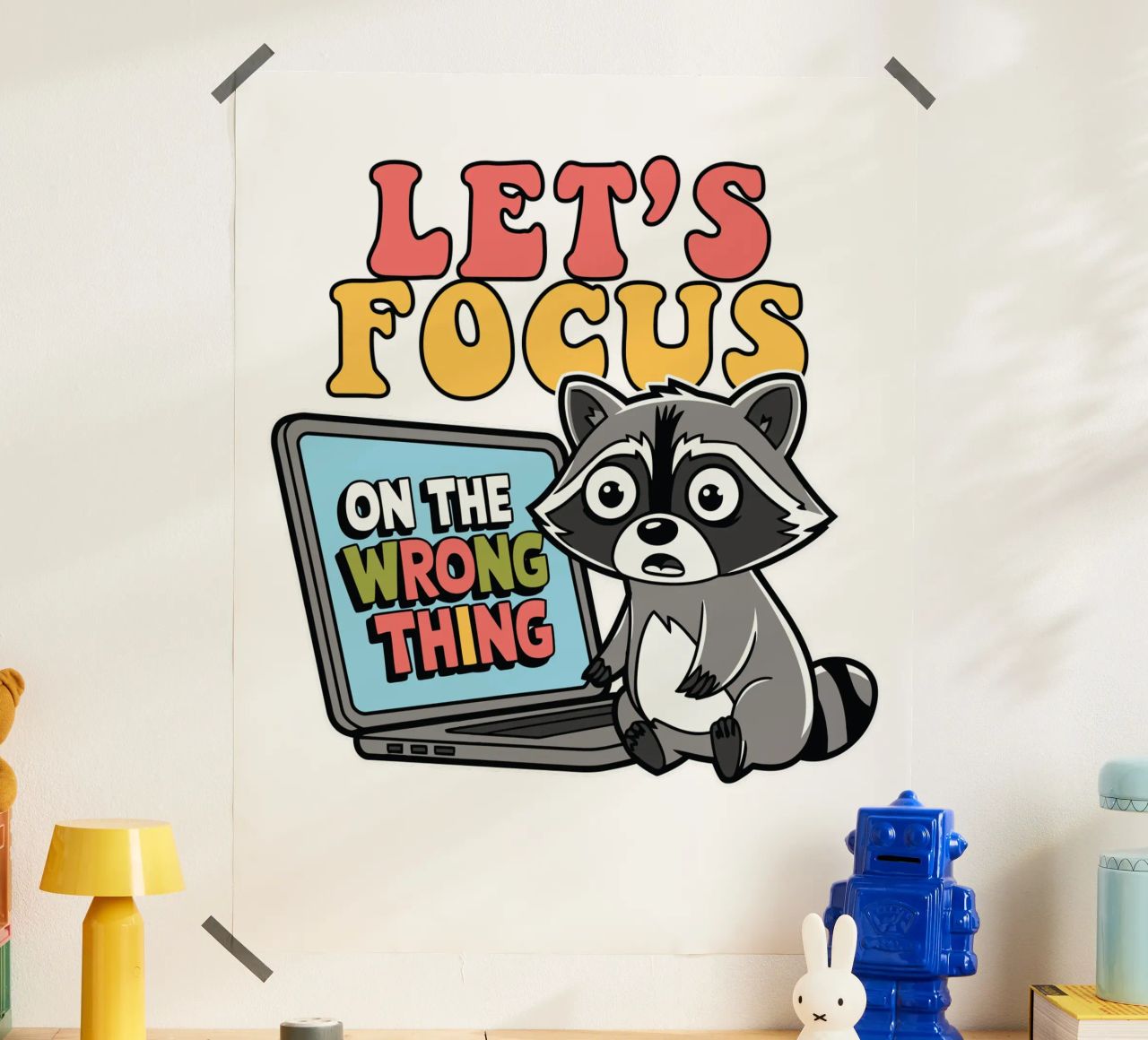 Let's Focus On The Wrong Thing poster da edsonramosart