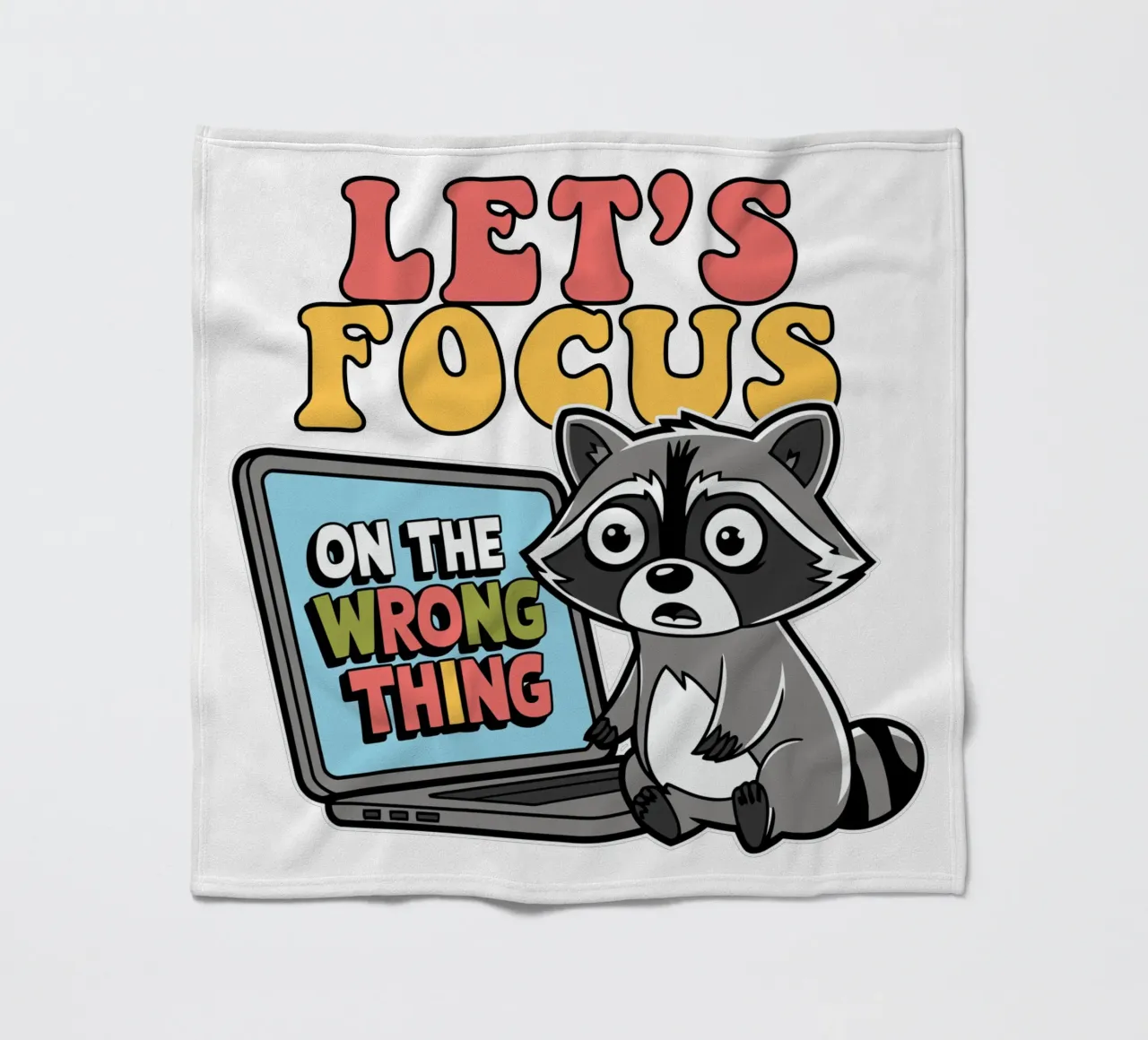 Let's Focus On The Wrong Thing Fleecedecke von edsonramosart