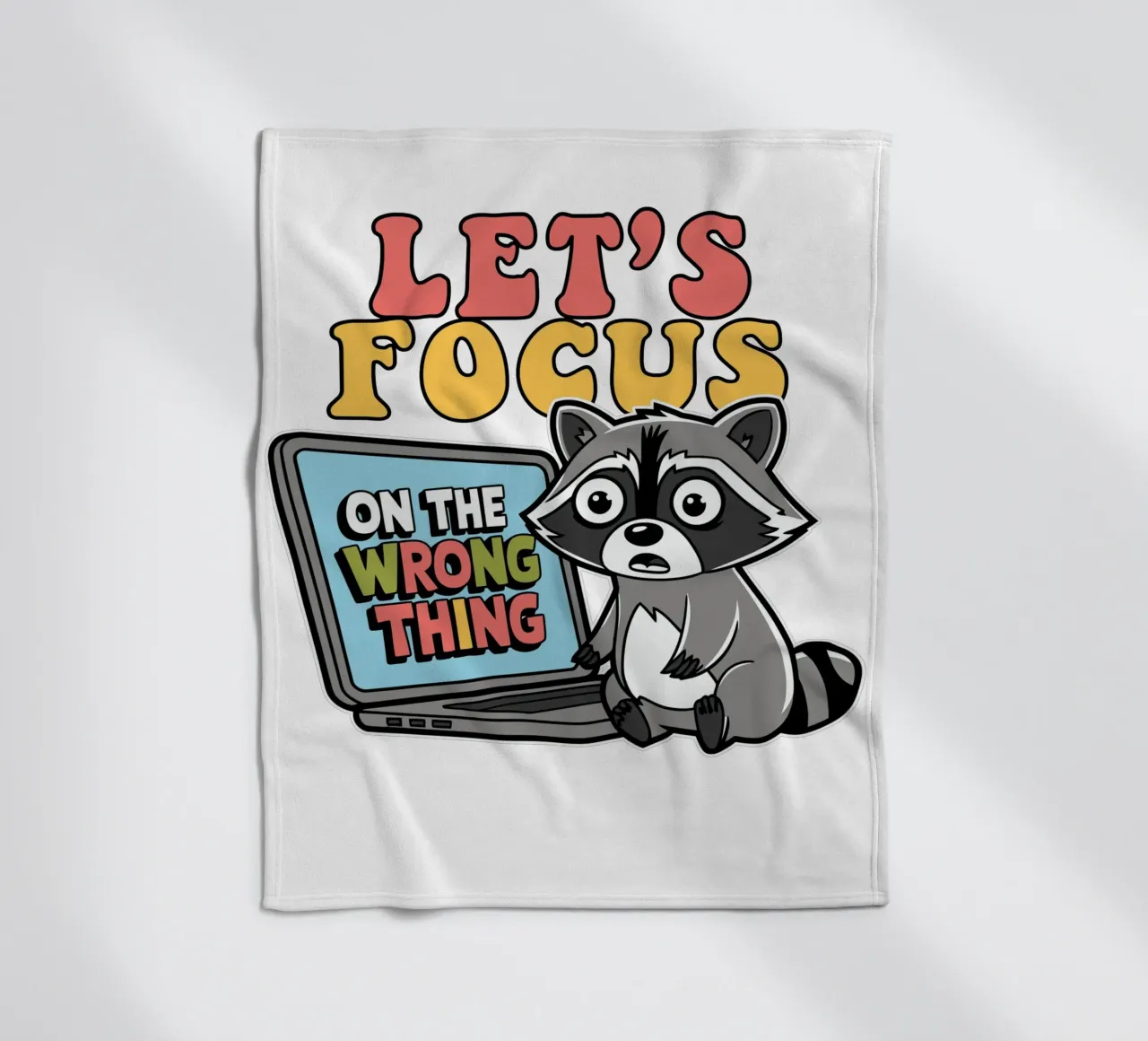 Let's Focus On The Wrong Thing Fleecedecke von edsonramosart