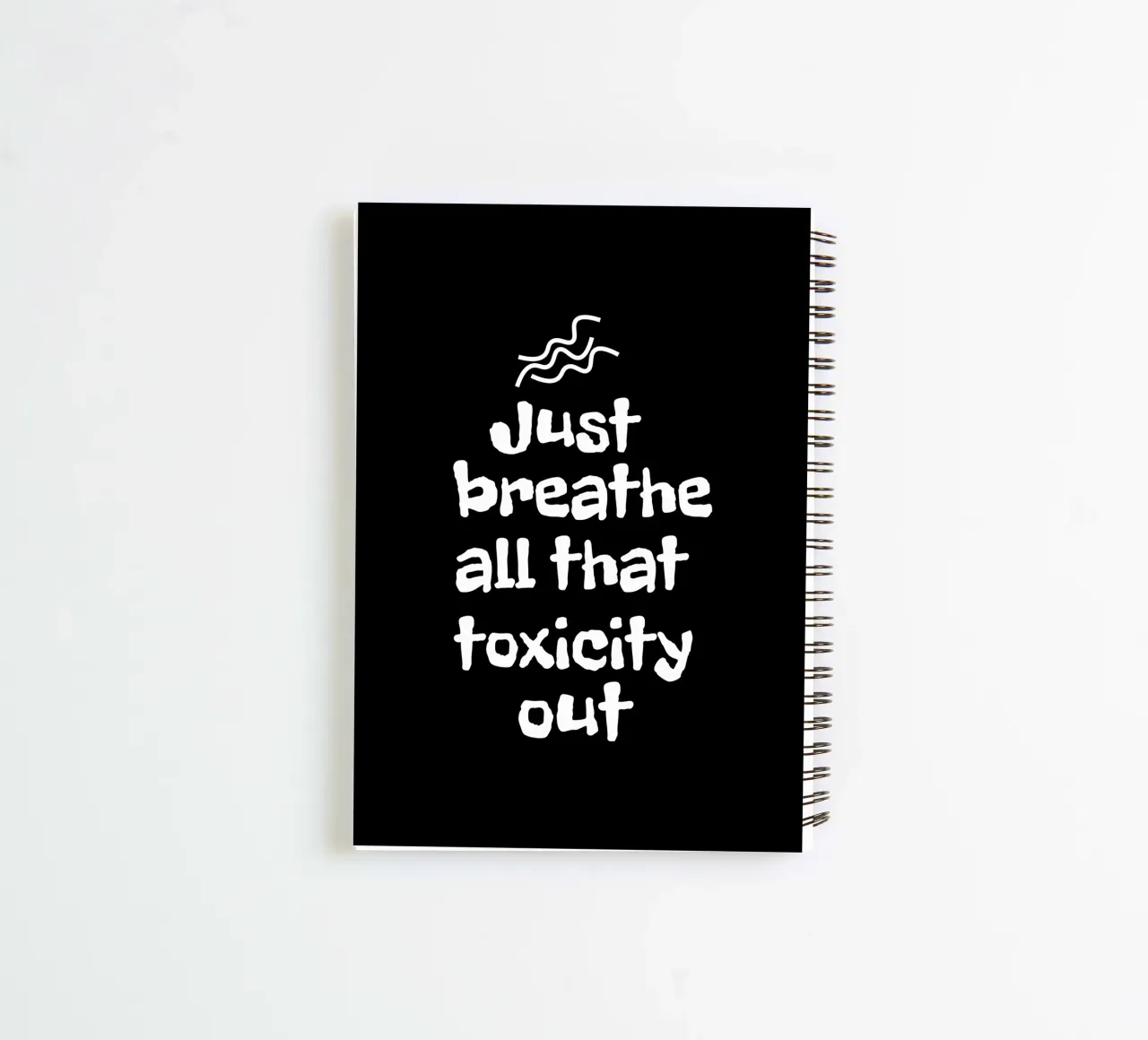 Just breathe all that toxicity out spiral notebook by happieeagle