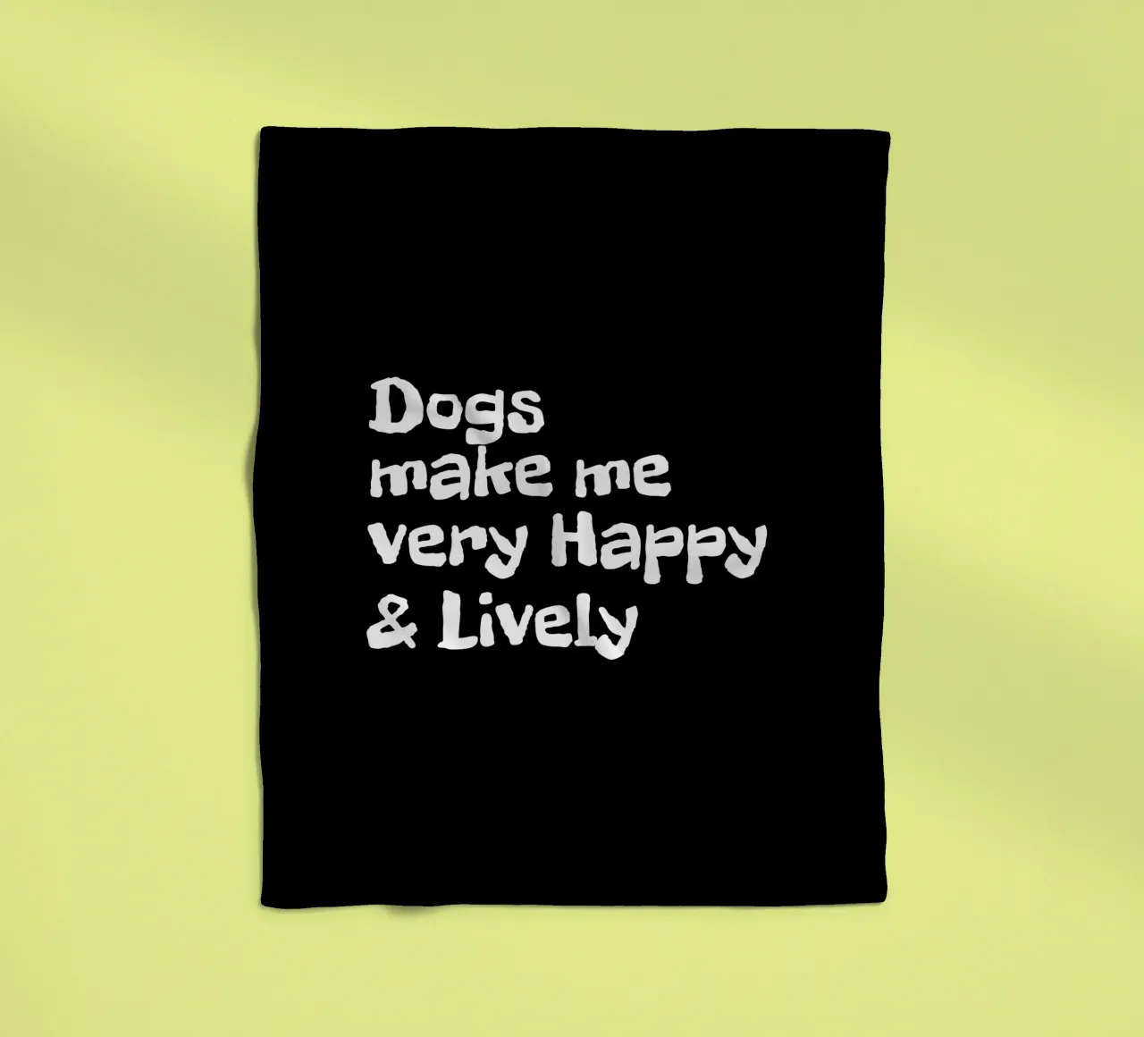 Dogs make me very happy and lively fleece blanket by happieeagle