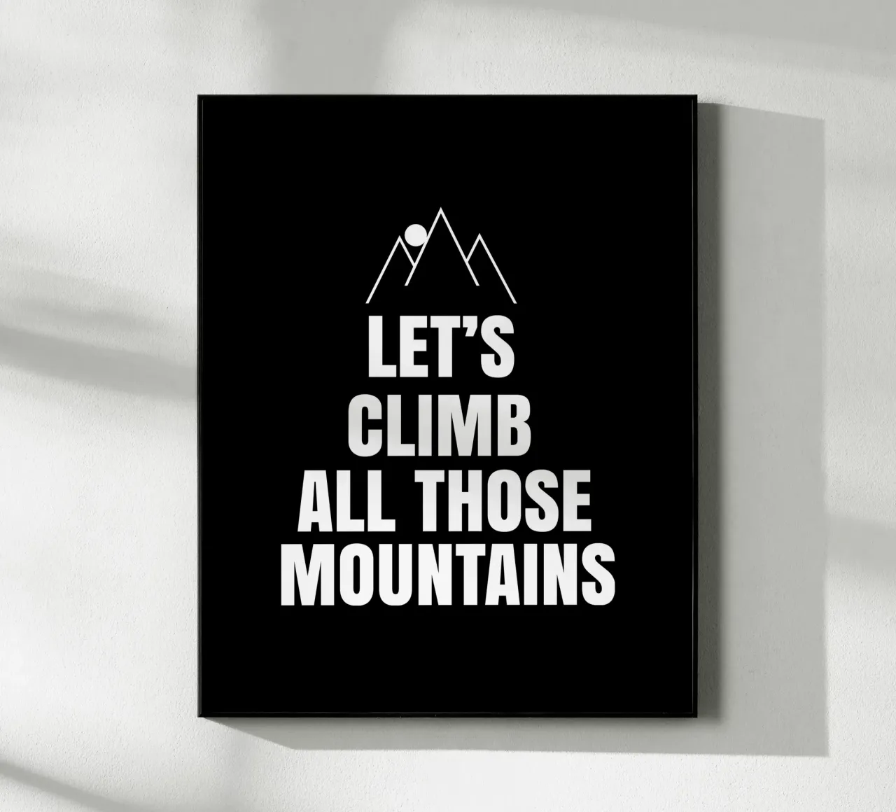 Let's climb all those mountains plexiglass da happieeagle