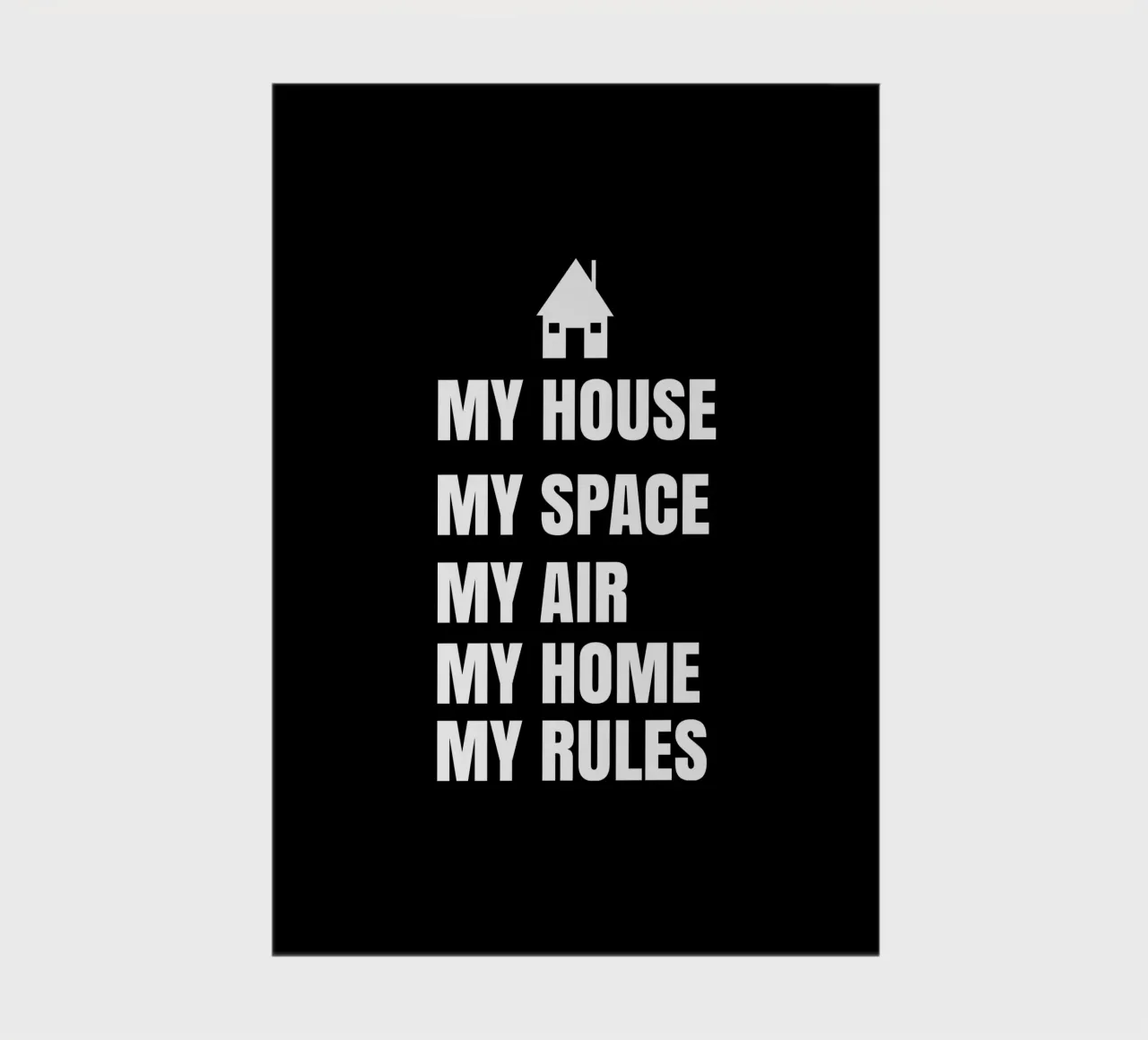 My house. My space. My air. My home. My rules. carnet de notes de happieeagle