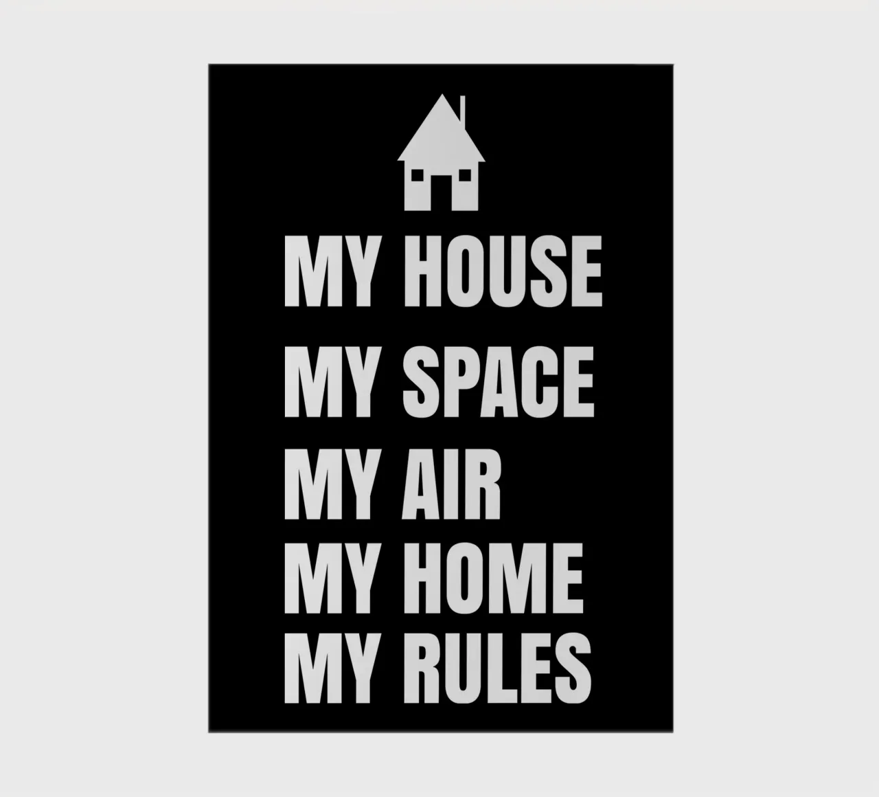 My house. My space. My air. My home. My rules. carnet de notes de happieeagle