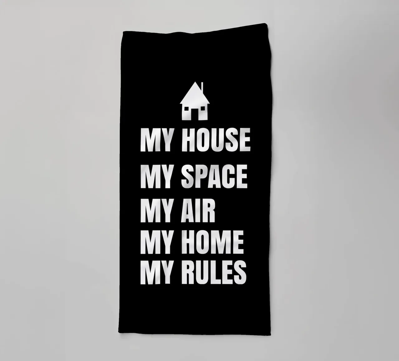 My house. My space. My air. My home. My rules. asciugamano da bagno da happieeagle