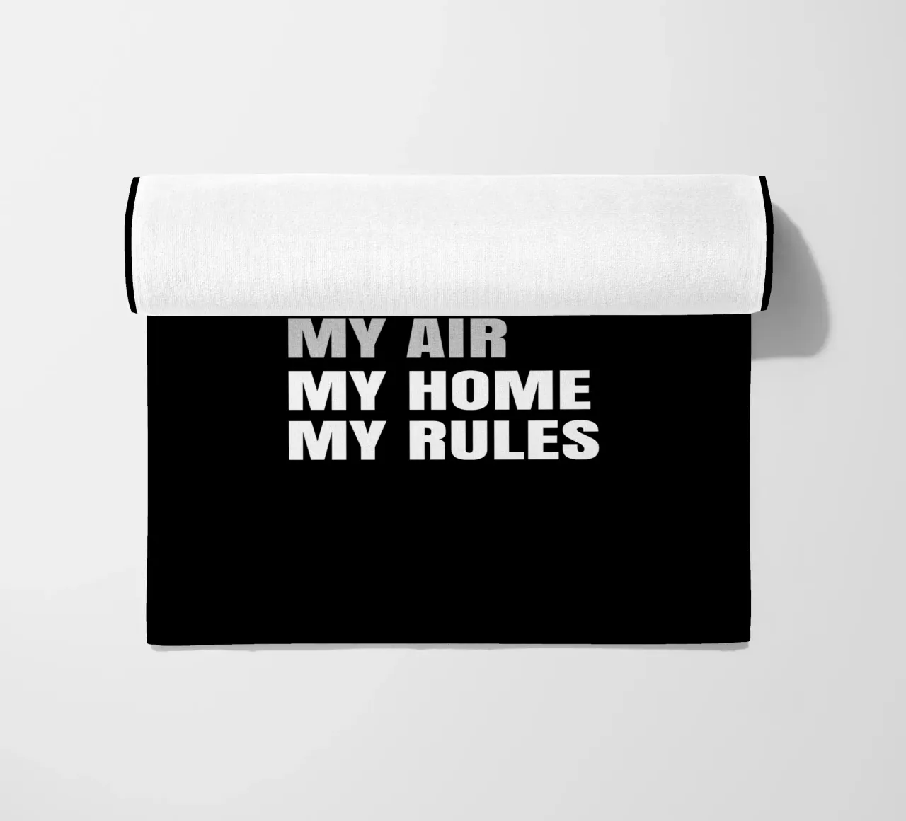 My house. My space. My air. My home. My rules. telo mare da happieeagle