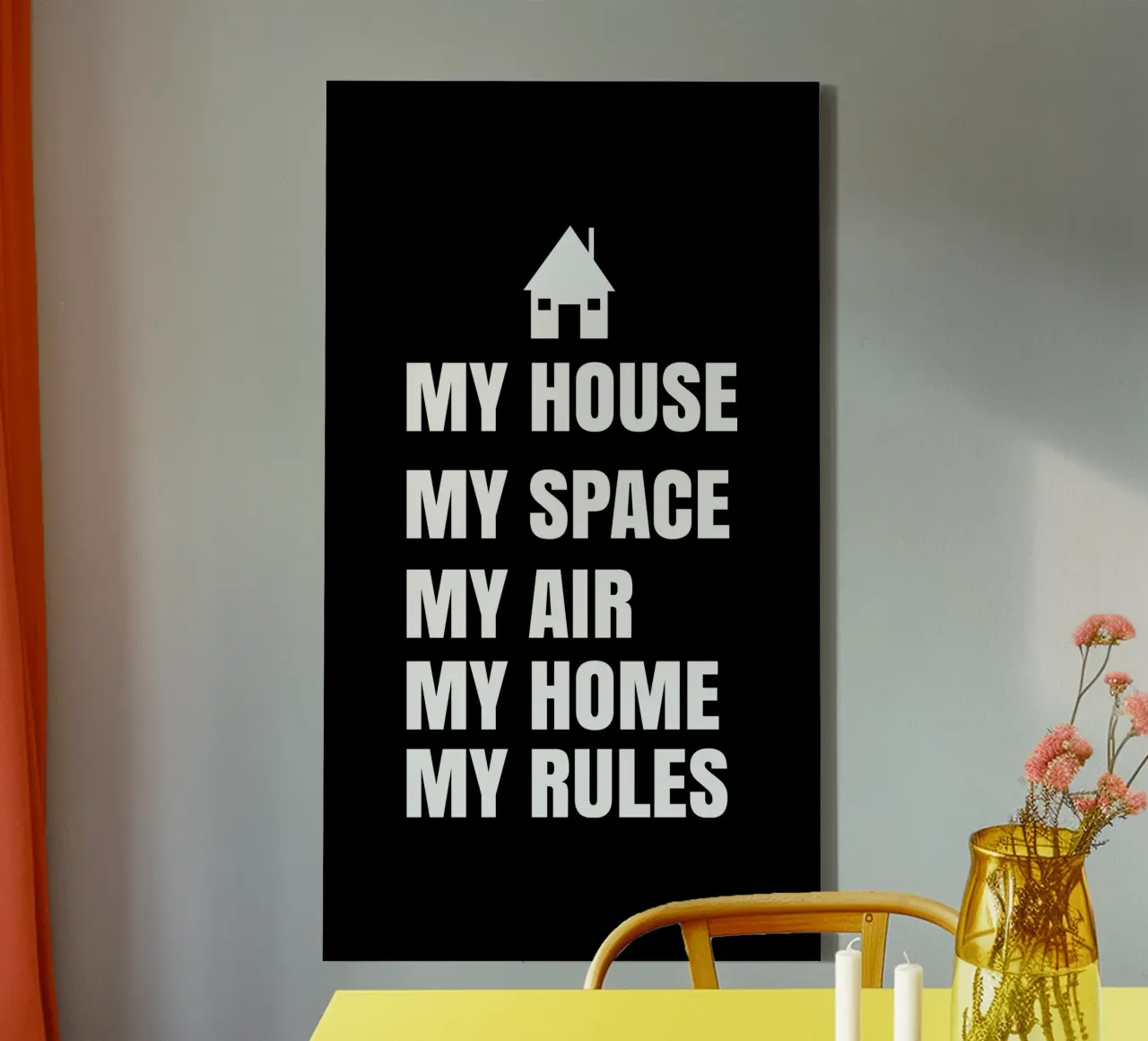 My house. My space. My air. My home. My rules. canvas van happieeagle