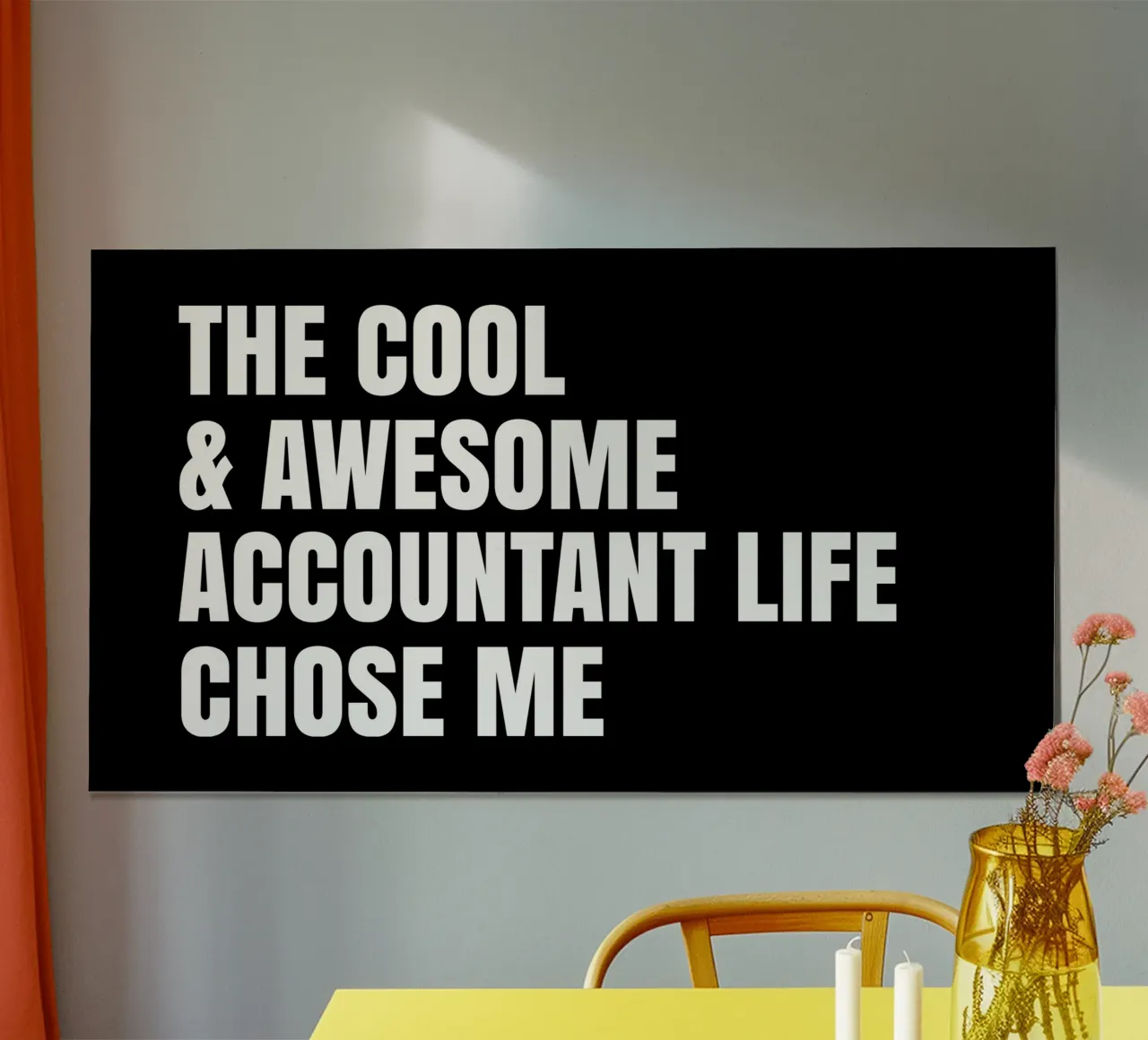 The cool and awesome accountant life chose me poster da happieeagle