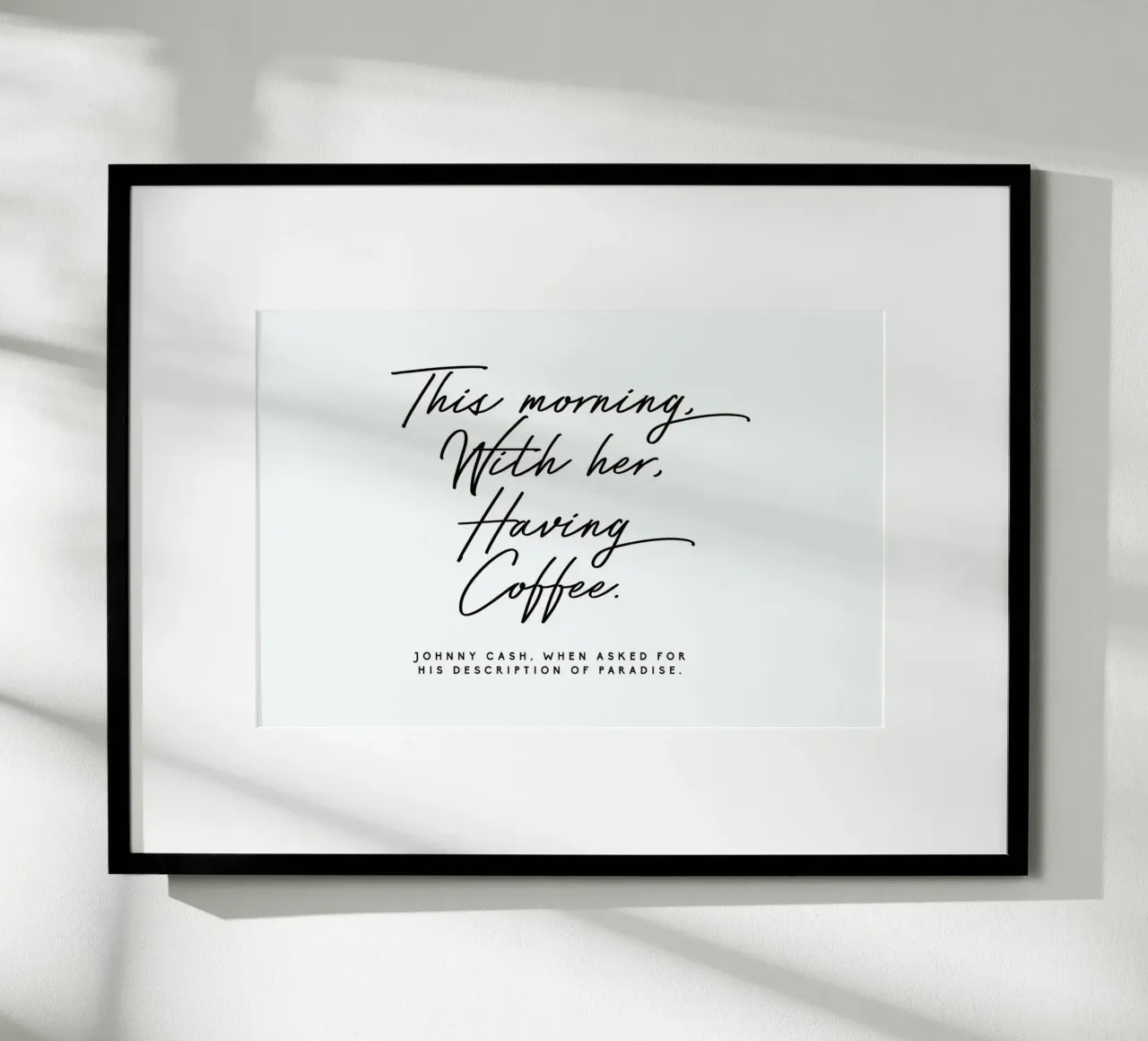 Johnny Cash - This morning with her, having coffee - quote poster da Honeymoon Hotel