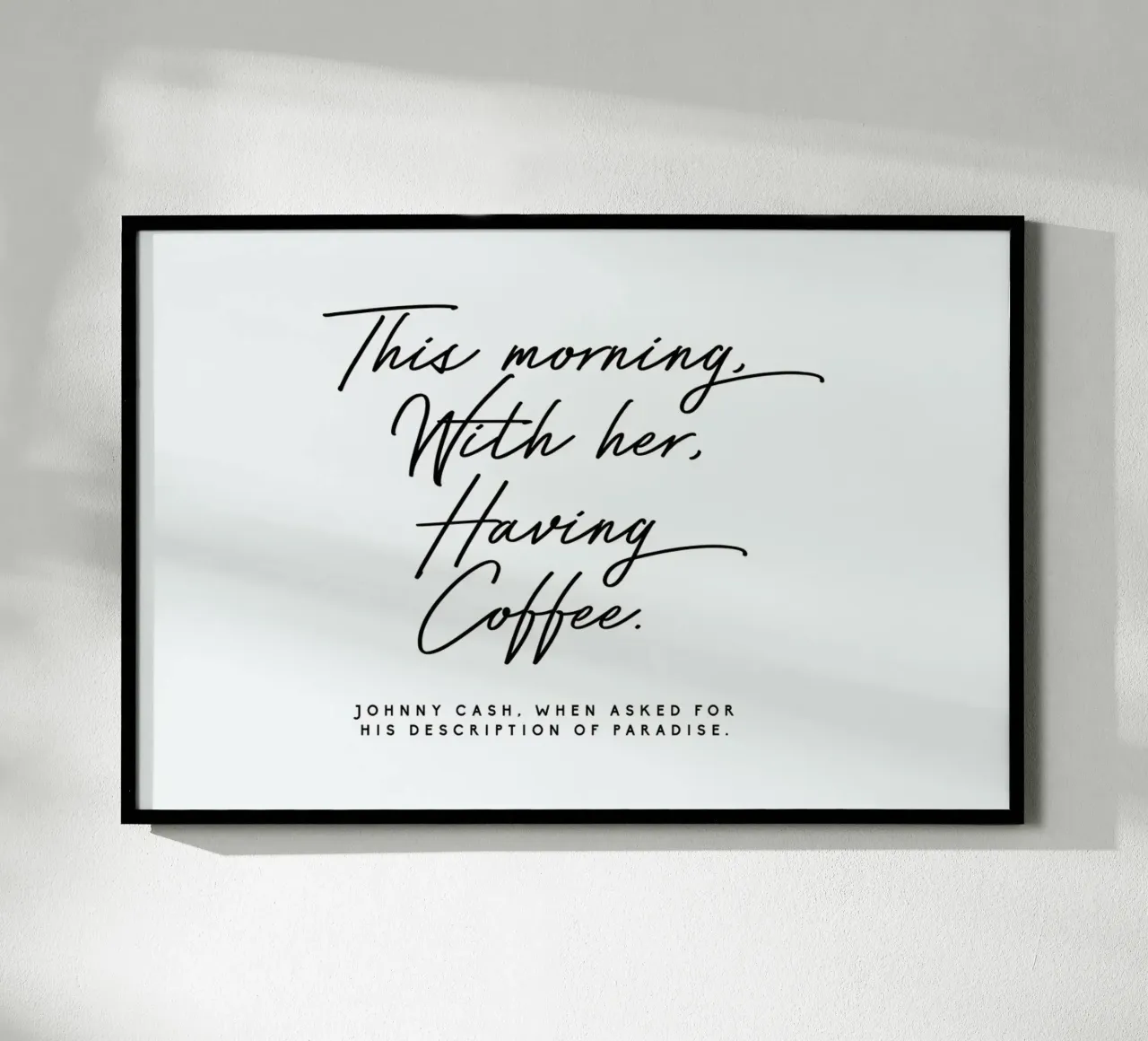 Johnny Cash - This morning with her, having coffee - quote poster da Honeymoon Hotel