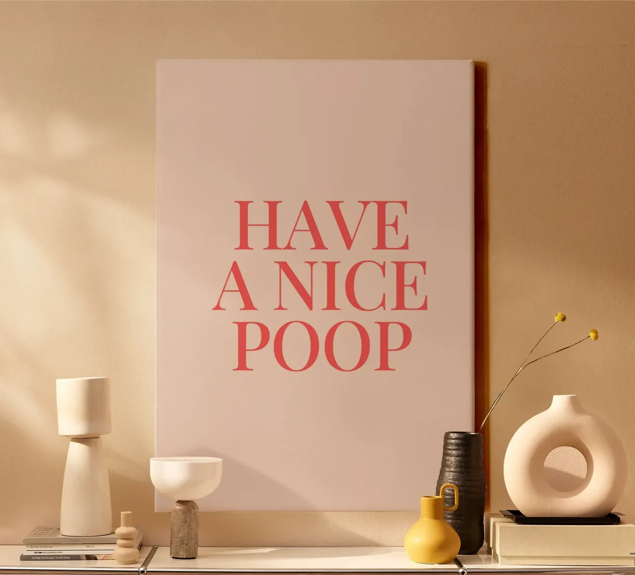 Have a nice poop canvas by Paigaam Studio