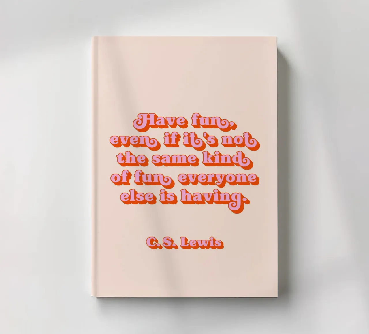 Have fun quota notebook by Paigaam Studio