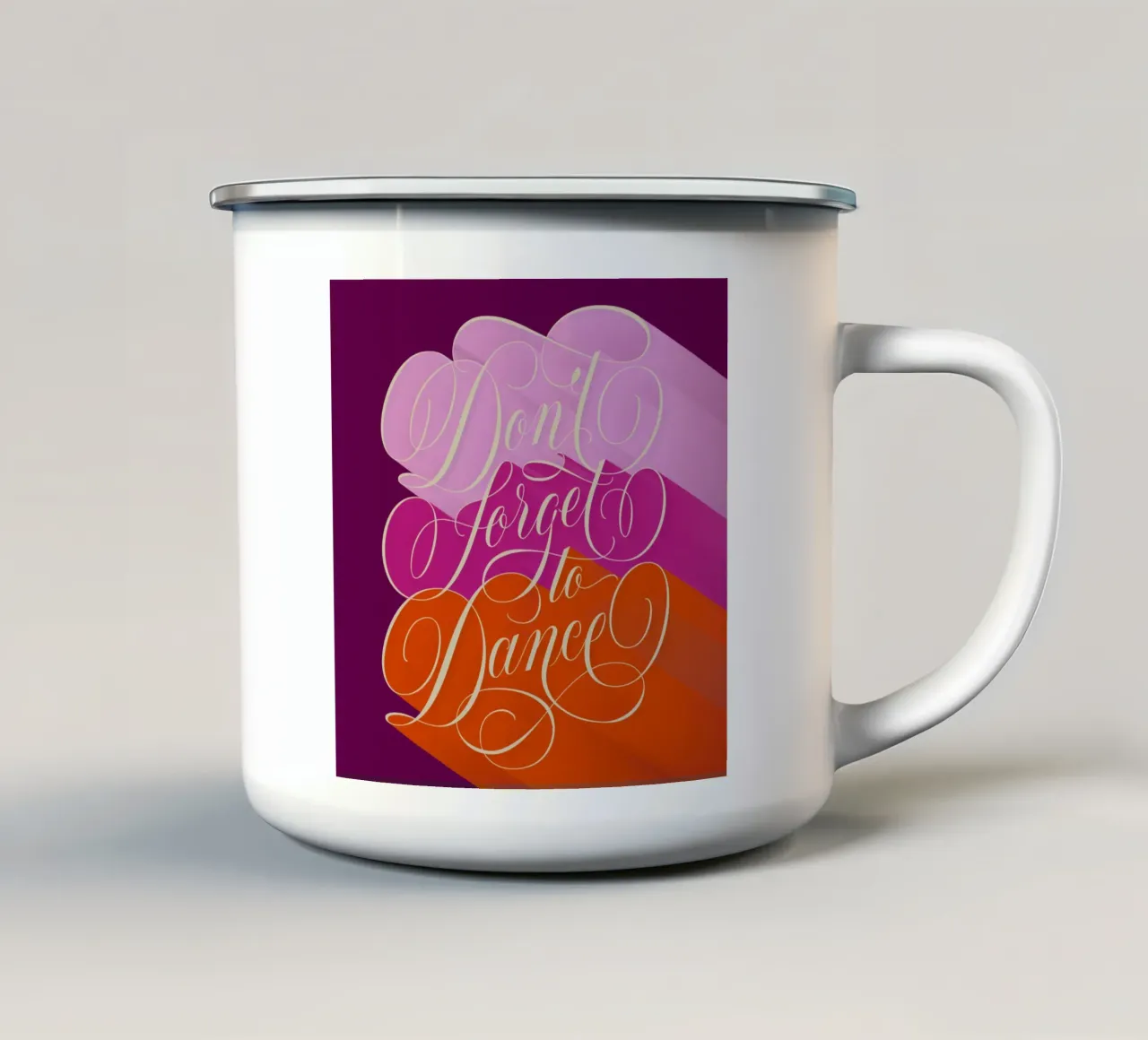 Don't forget to dance. Dance through life. Colourful calligraphy enamel mug by CalliLetters