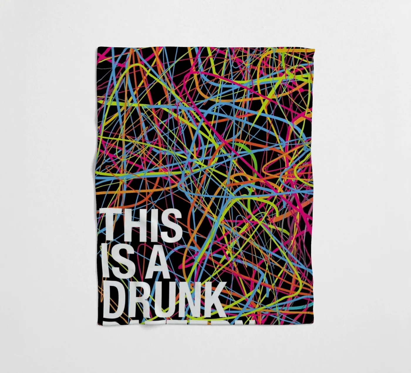 This is my drunk pattern fleece blanket by Danny Ivan