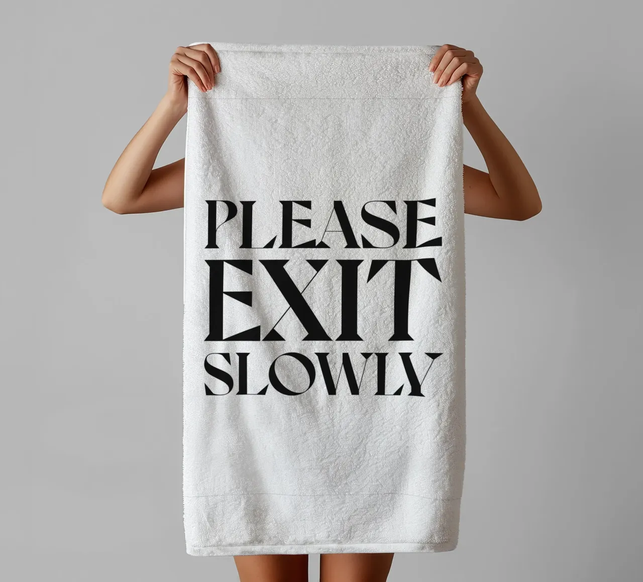 PLEASE EXIT SLOWLY towel by n.4