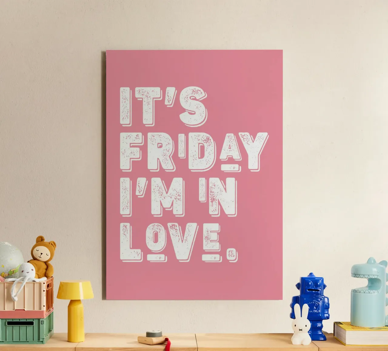 It's Friday I'm in Love alu-dibond by WORD & WONDER