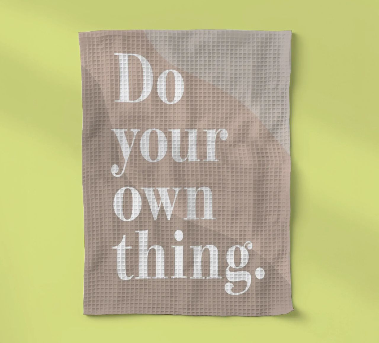 Do your own thing. torchon de WORD & WONDER