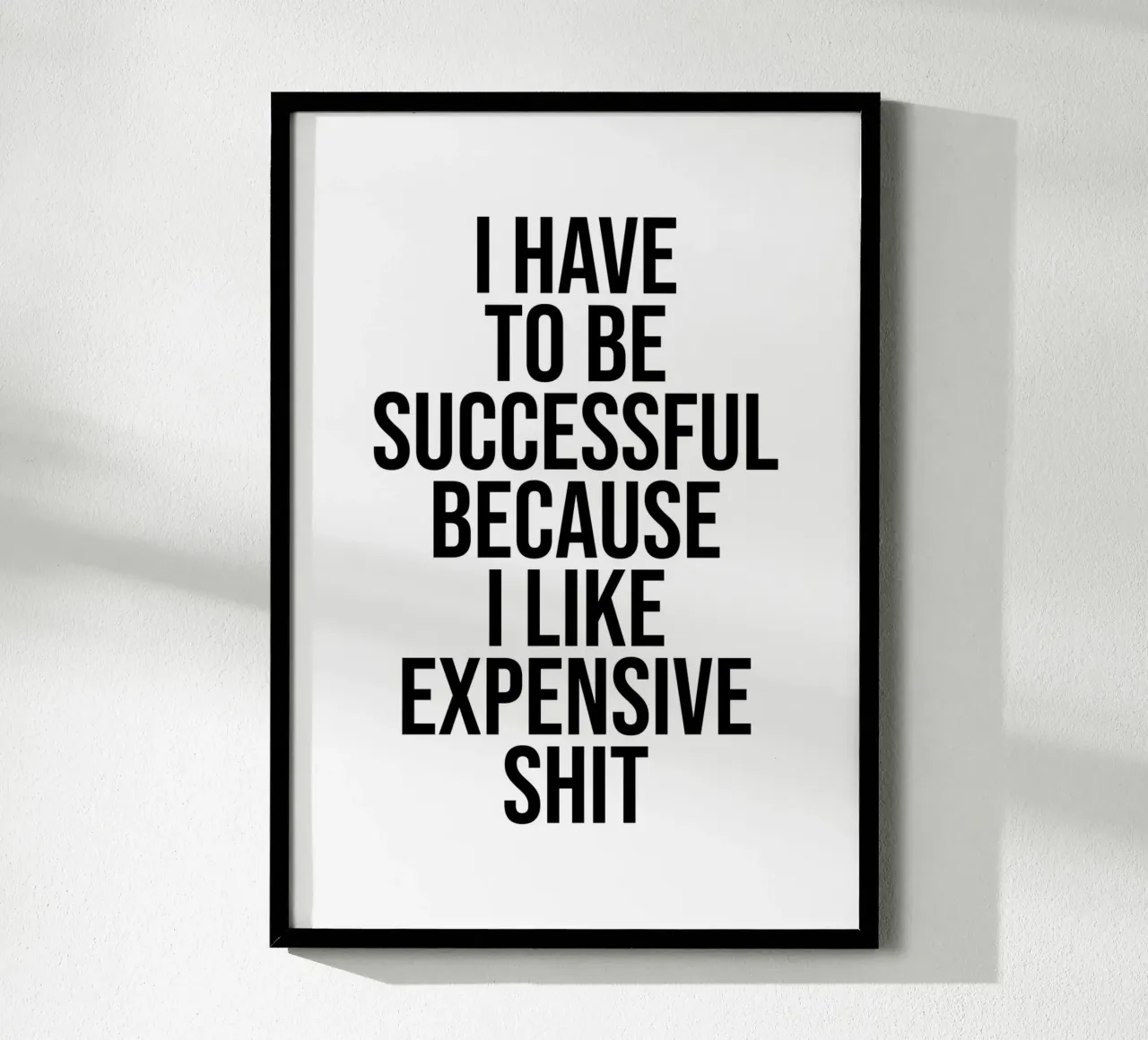 Je dois réussir parce que j'aime les prix élevés. poster de Paigaam Studio