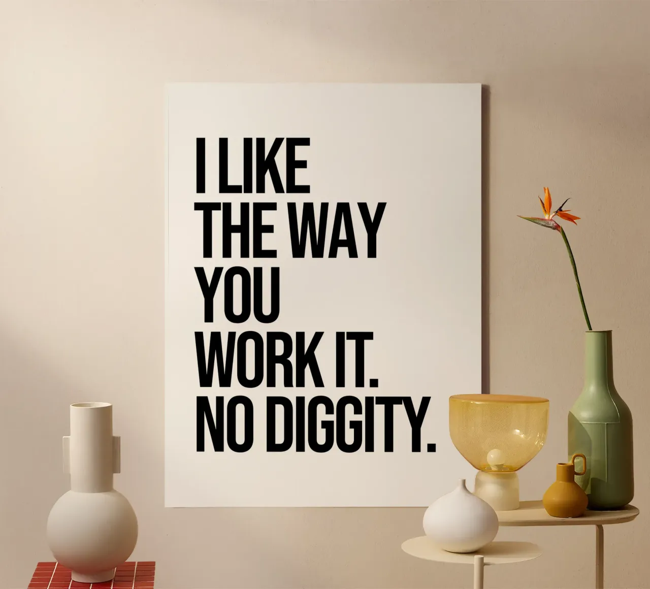 I like the way you work it, no diggity quote canvas with Floater frame by Paigaam Studio