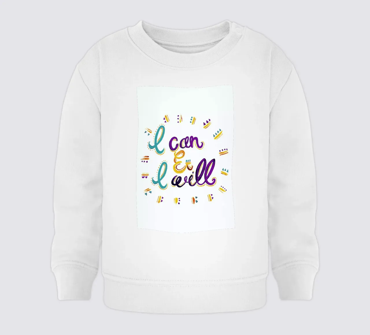 I Can and I Will felpa neonato da Pom Graphic Design
