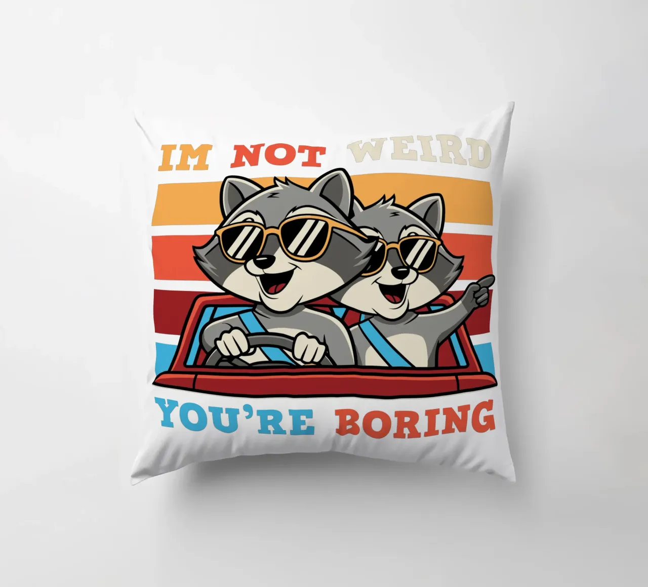 I'm not weird, you're boring cuscino da edsonramosart