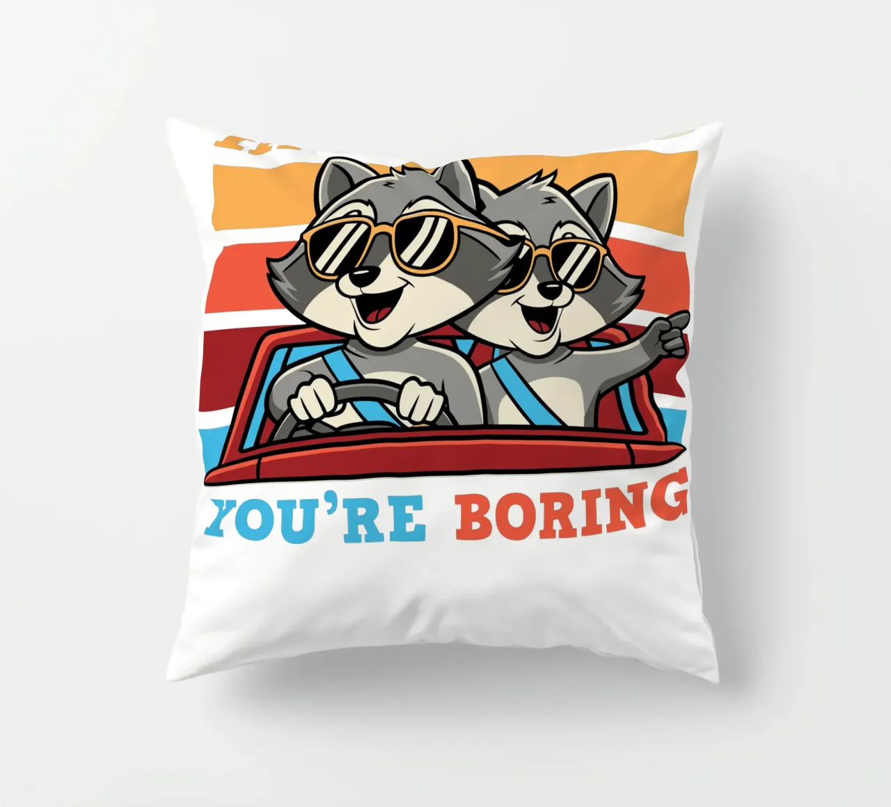 I'm not weird, you're boring cuscino da edsonramosart