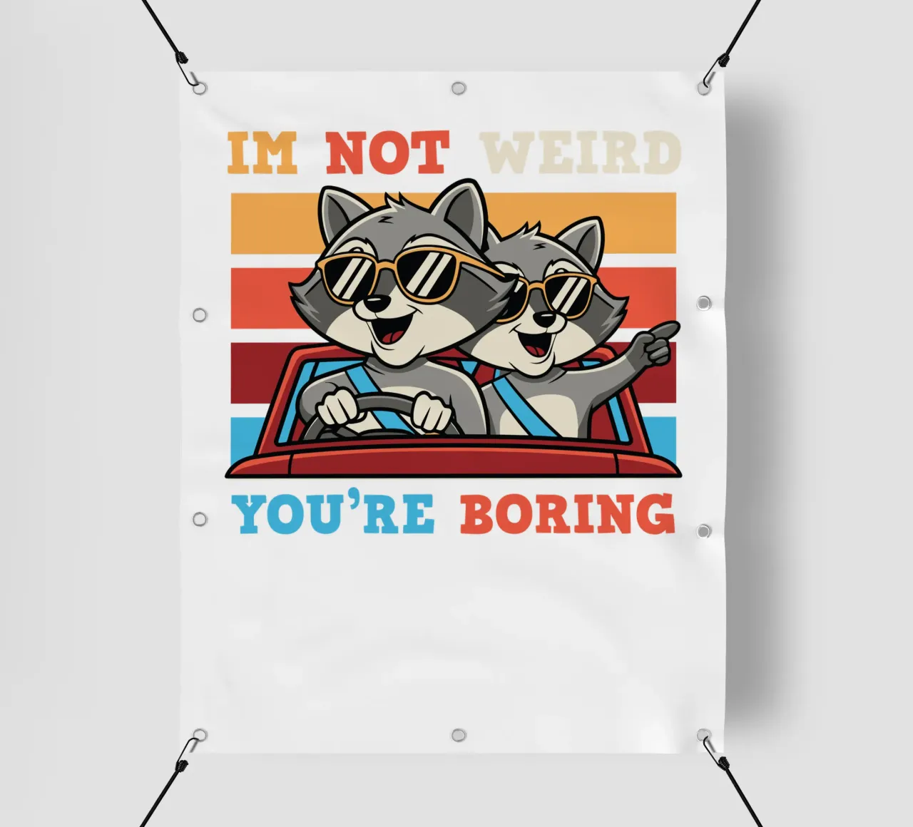 I'm not weird, you're boring telo in pvc da edsonramosart