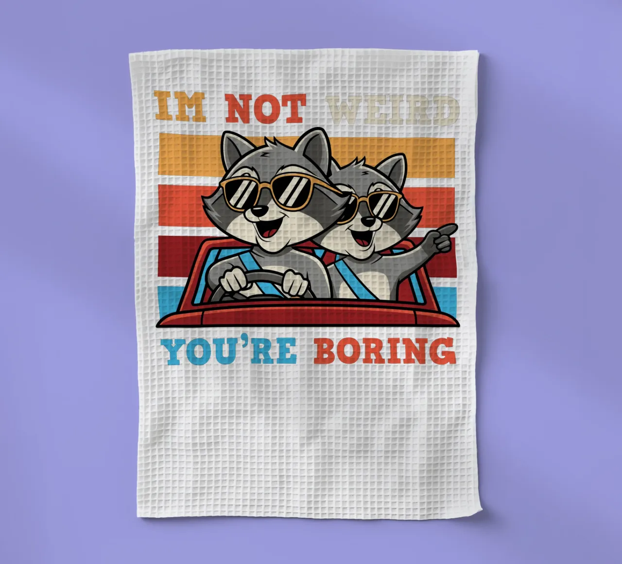 I'm not weird, you're boring canovaccio da cucina da edsonramosart