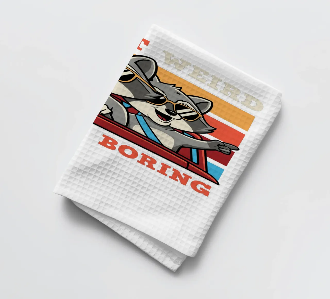 I'm not weird, you're boring canovaccio da cucina da edsonramosart