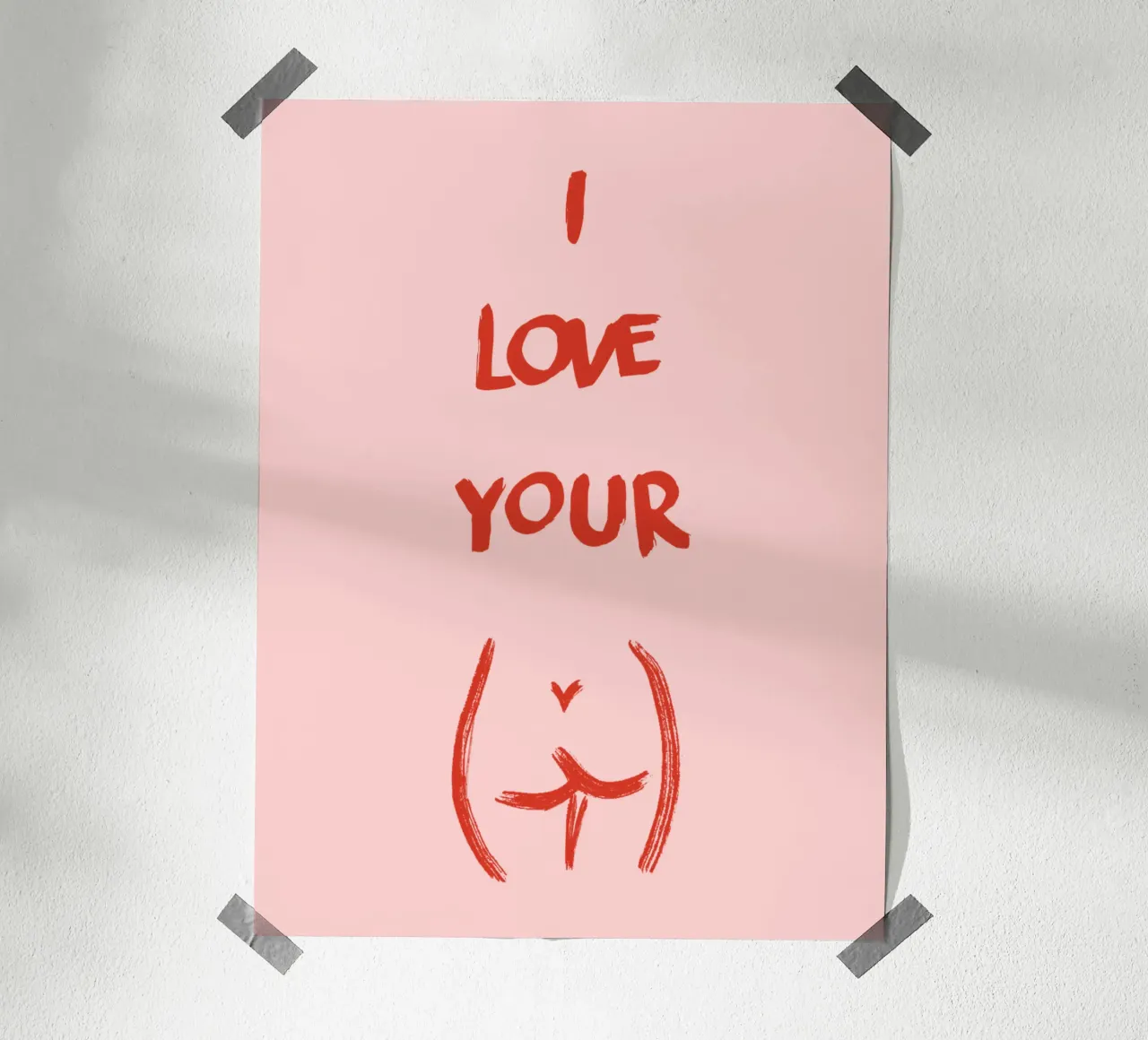I Love Your Booty poster with wooden frame by ni-ja artboutique