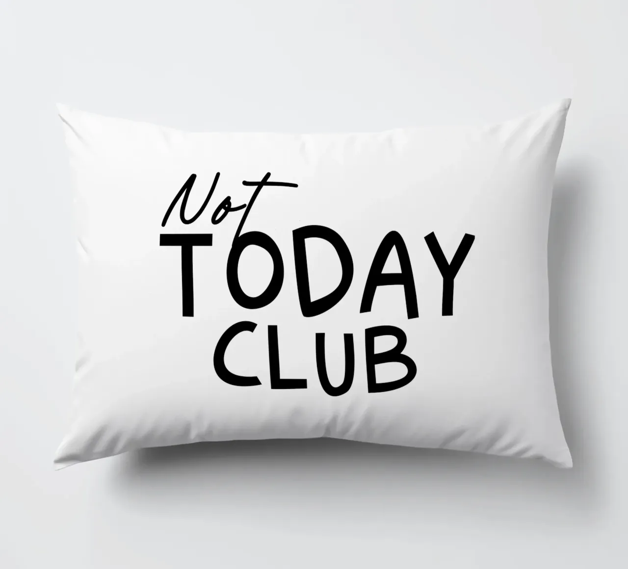Tipografia del Club Not Today cuscino da YV TYPOGRAPHY