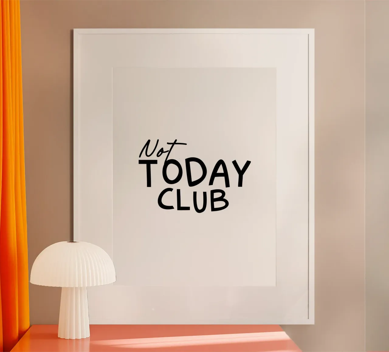 Tipografia del Club Not Today poster con telaio in plastica da YV TYPOGRAPHY
