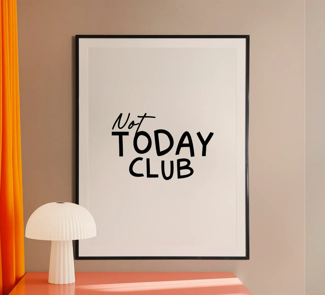 Tipografia del Club Not Today poster con telaio in plastica da YV TYPOGRAPHY