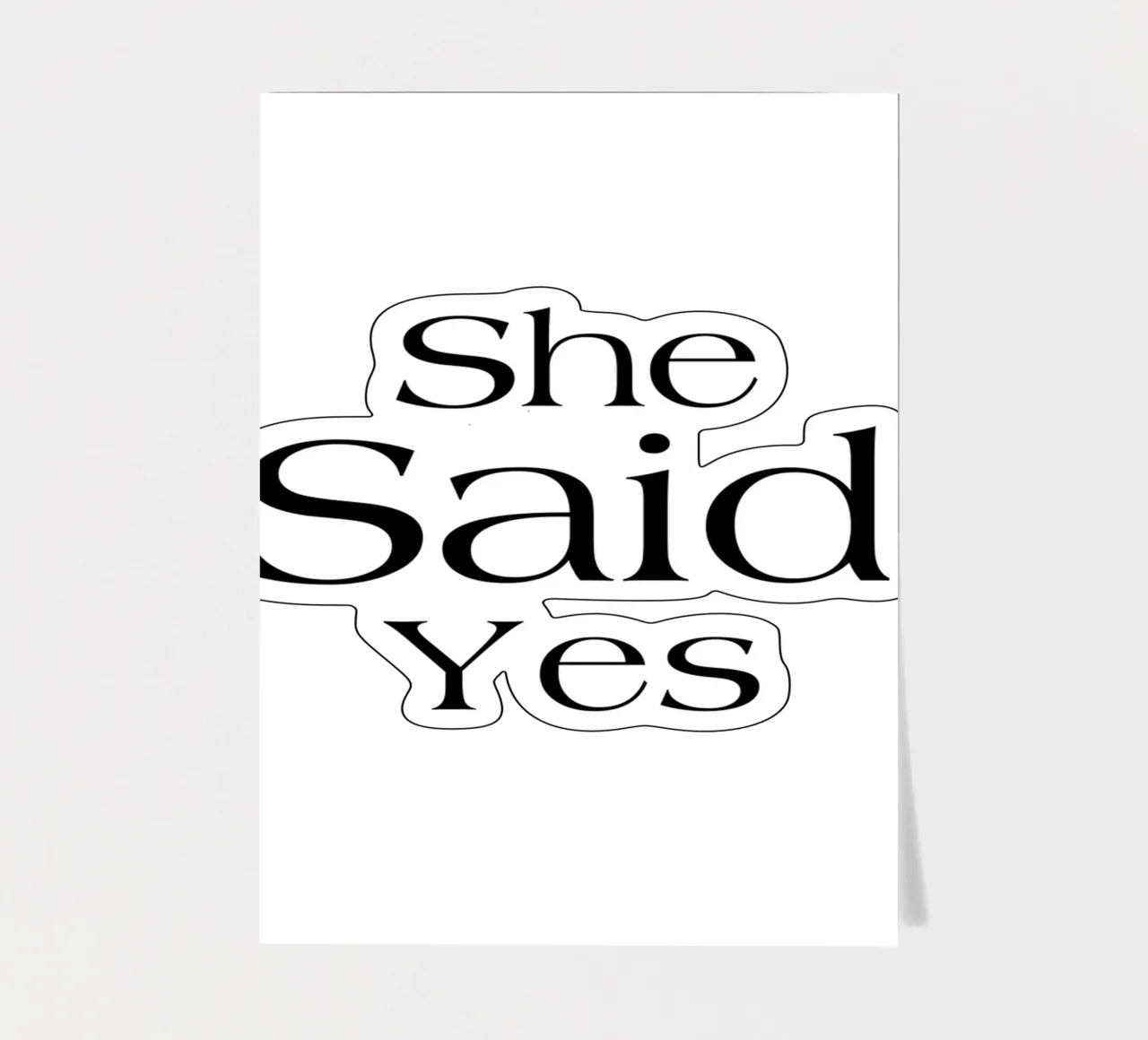 She Said Yes Typography Simple sticker sheet by YV TYPOGRAPHY