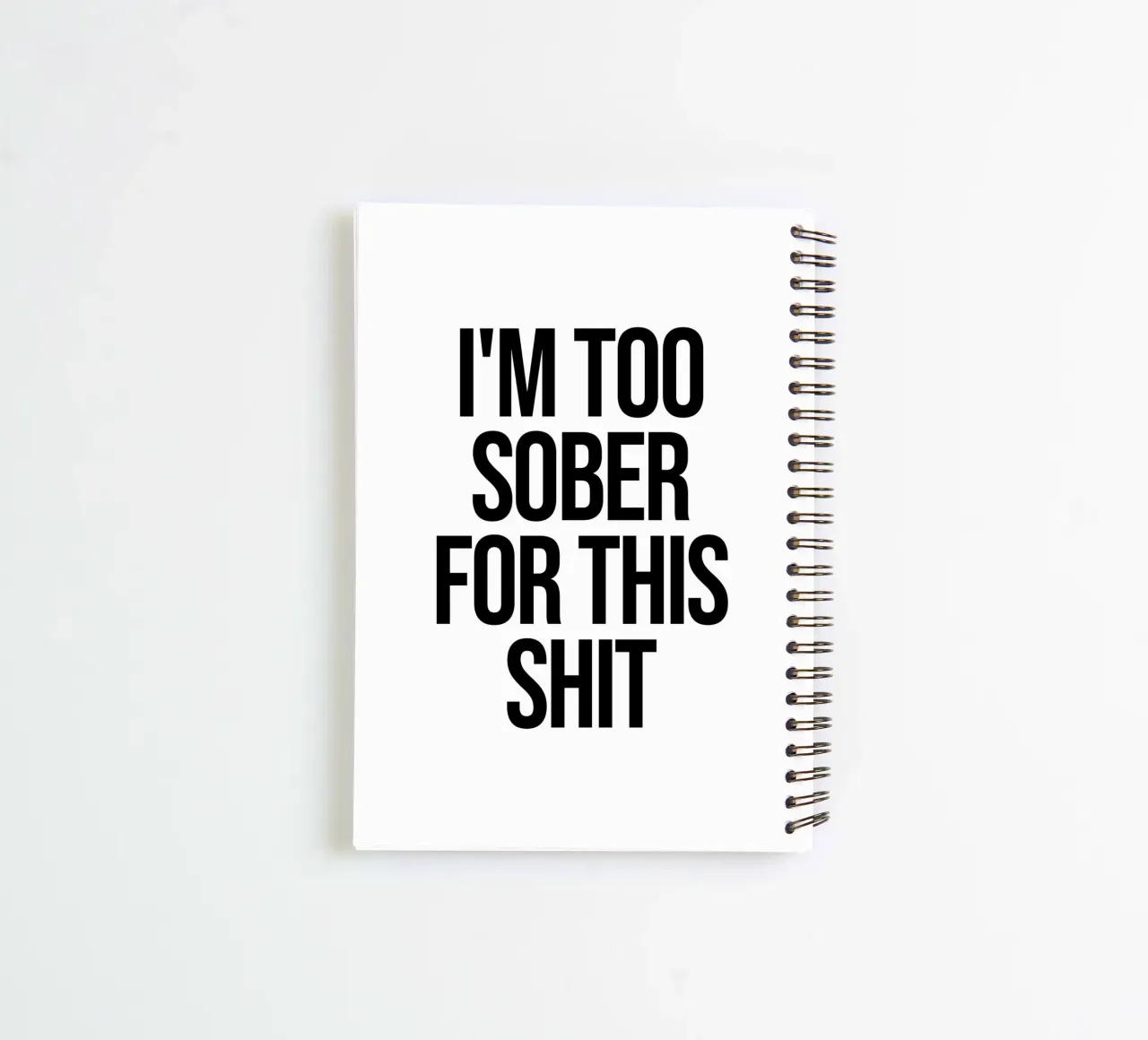 I'm too sober for this shit quote spiral notebook by Paigaam Studio