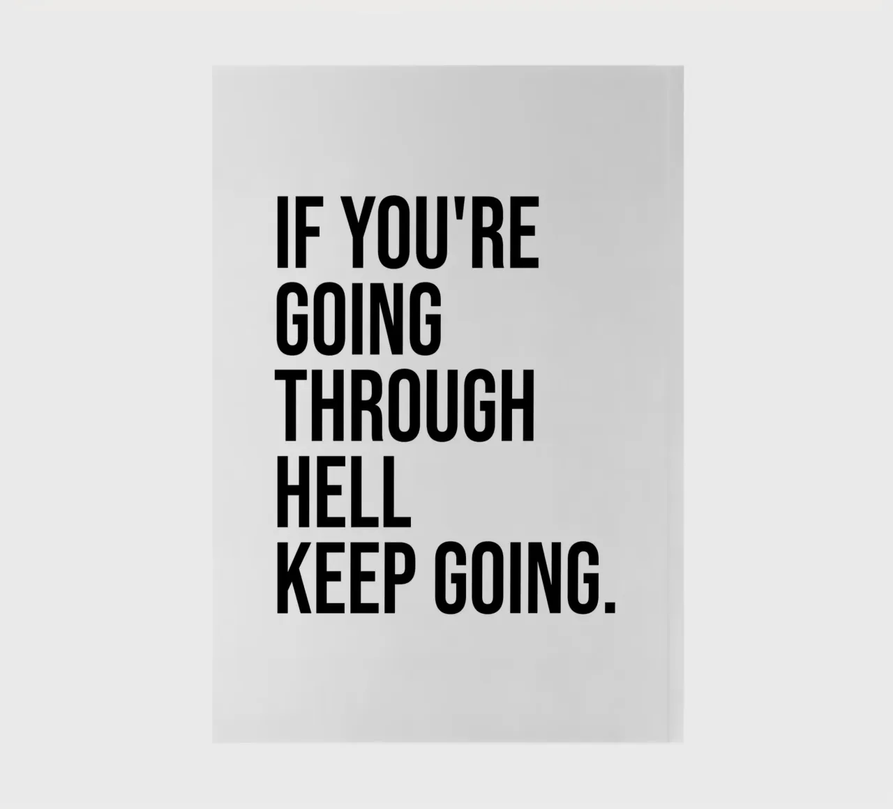 If you're going through hell keep going quote notebook by Paigaam Studio
