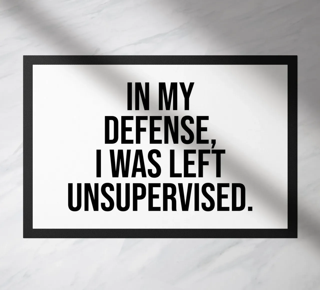 In my defense, I was left unsupervised quote doormat by Paigaam Studio