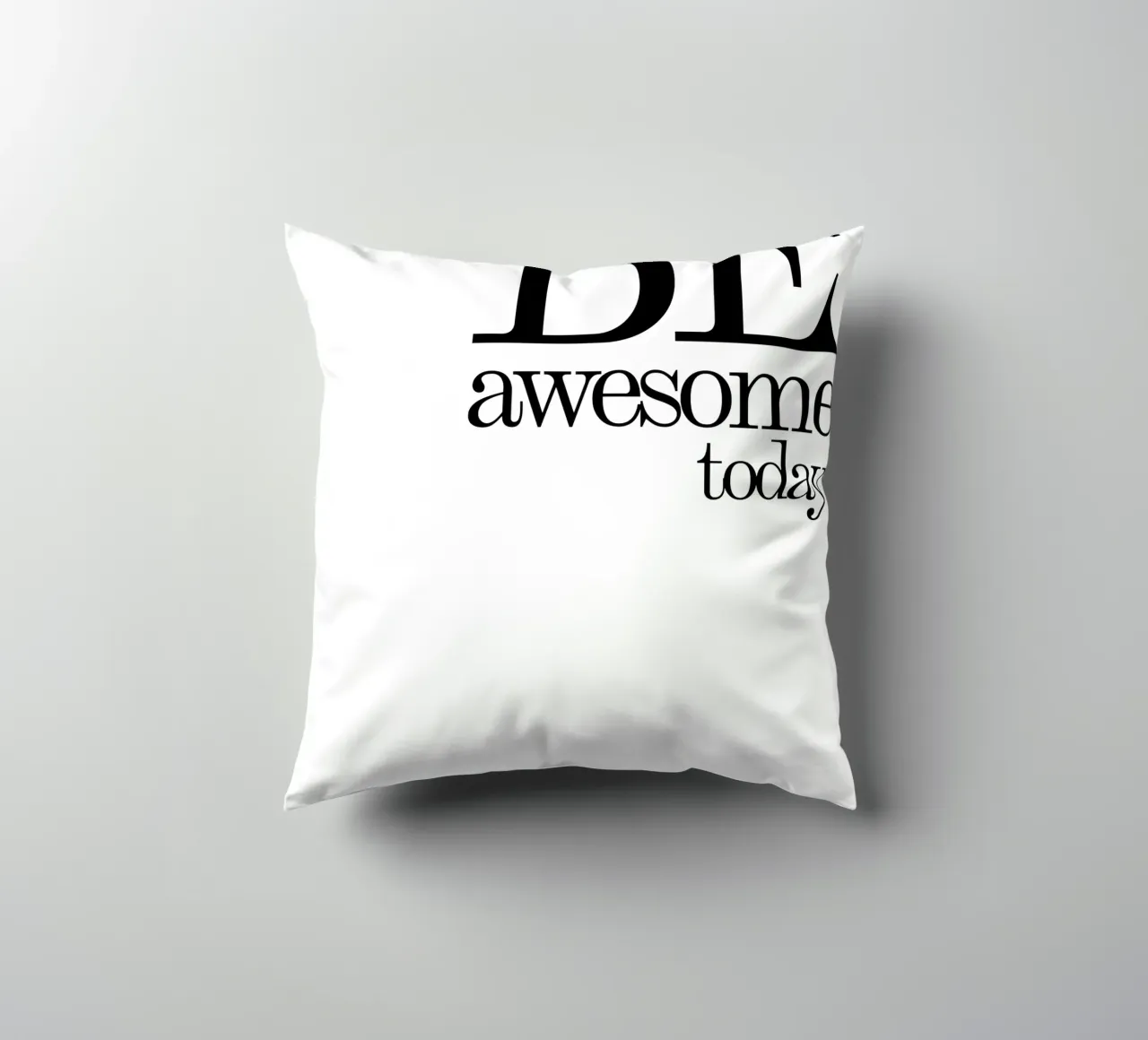 Be Awesome Today La tipografia è semplice cuscino da YV TYPOGRAPHY