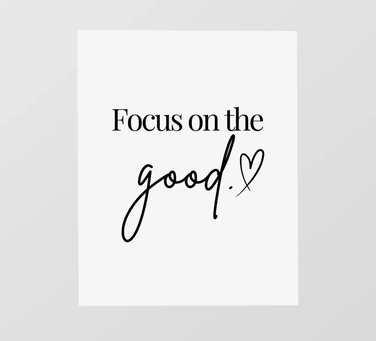 Zitat mit Herz: Focus on the good. pellicola backlit da designsbysophia