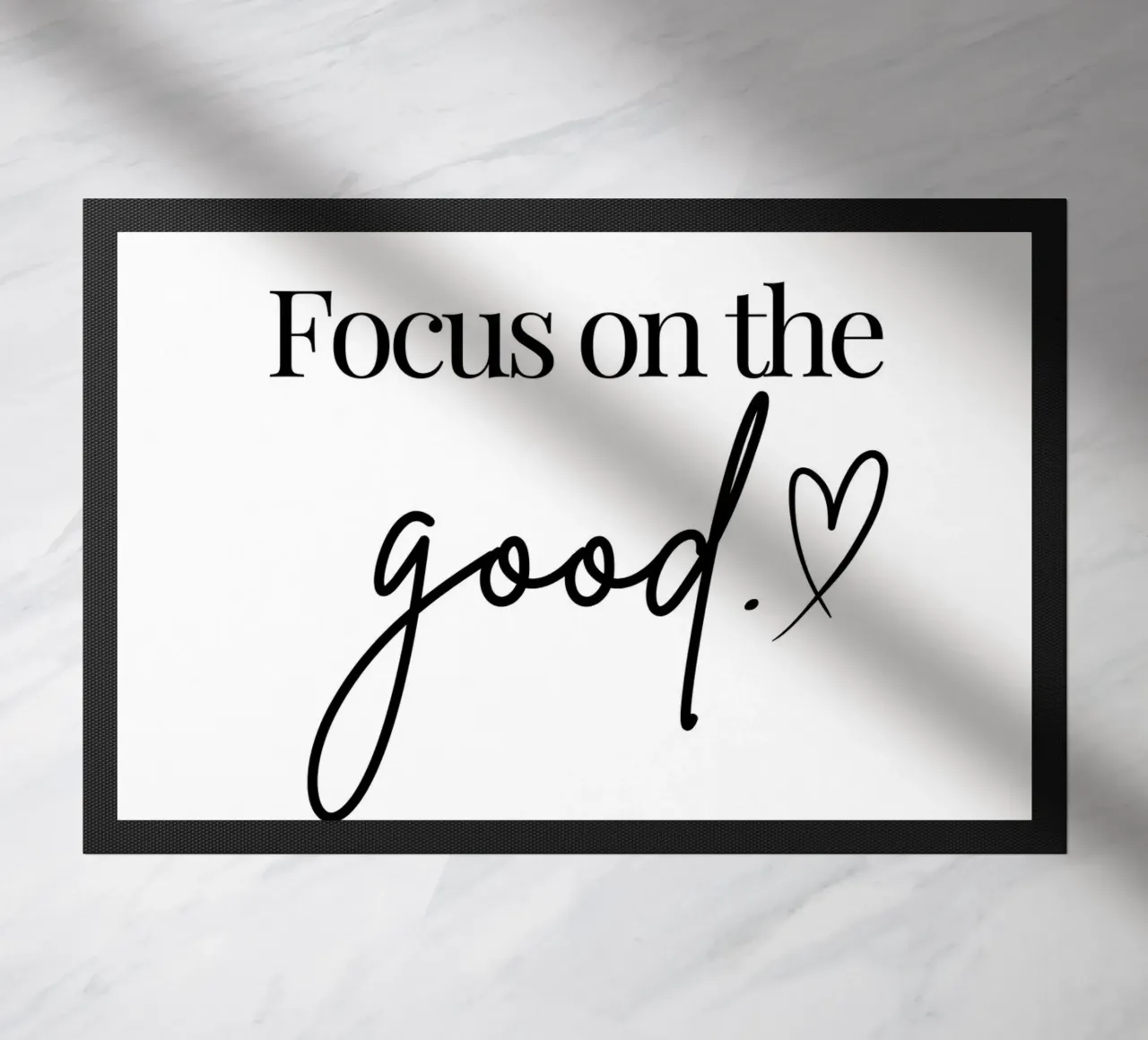 Zitat mit Herz: Focus on the good. zerbino da designsbysophia