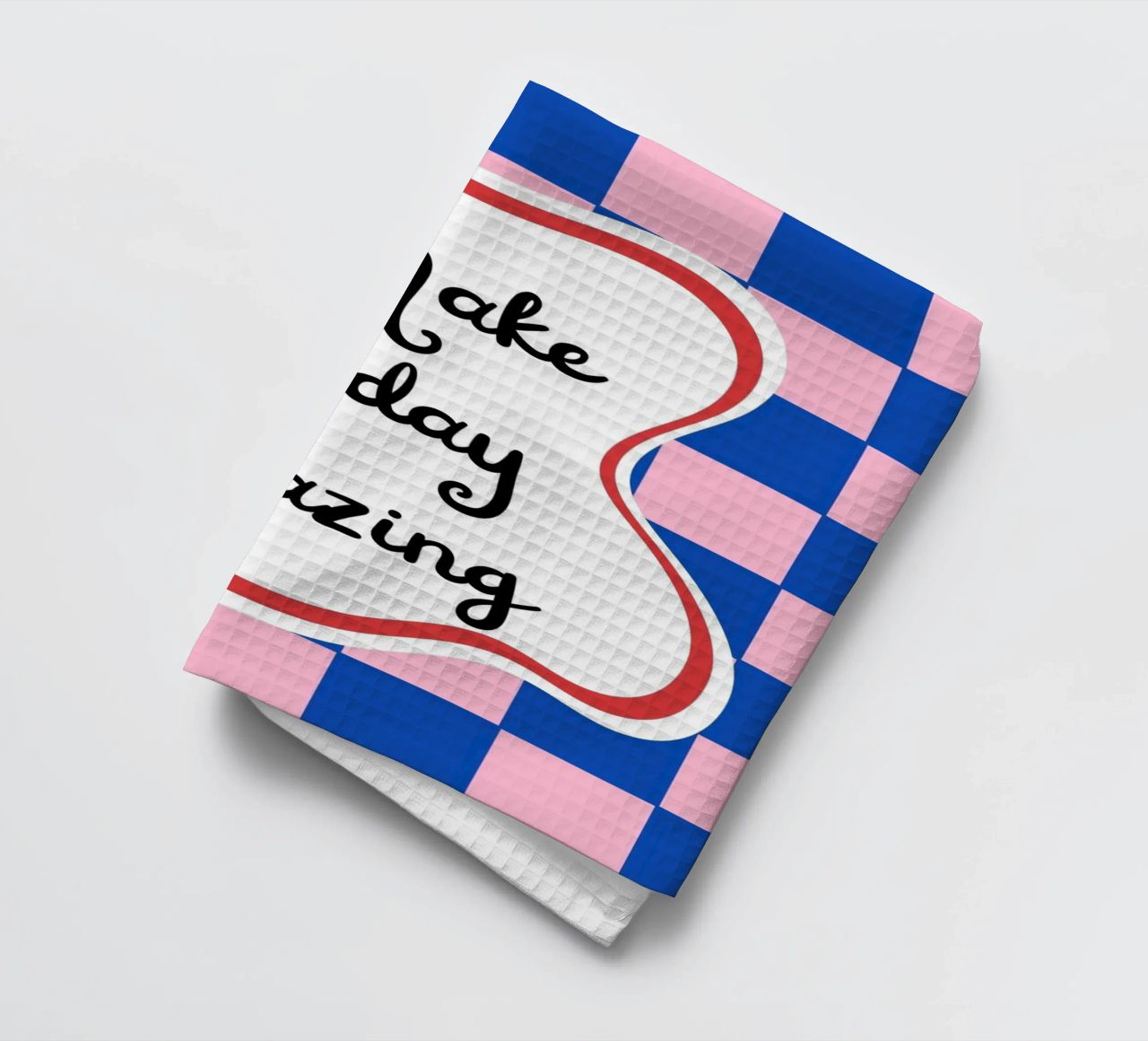Make today amazing tea towel by designsbysophia